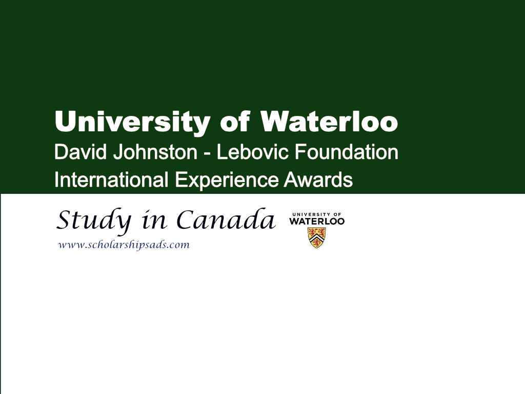  University of Waterloo David Johnston - Lebovic Foundation International Experience Awards News 2024-25. 