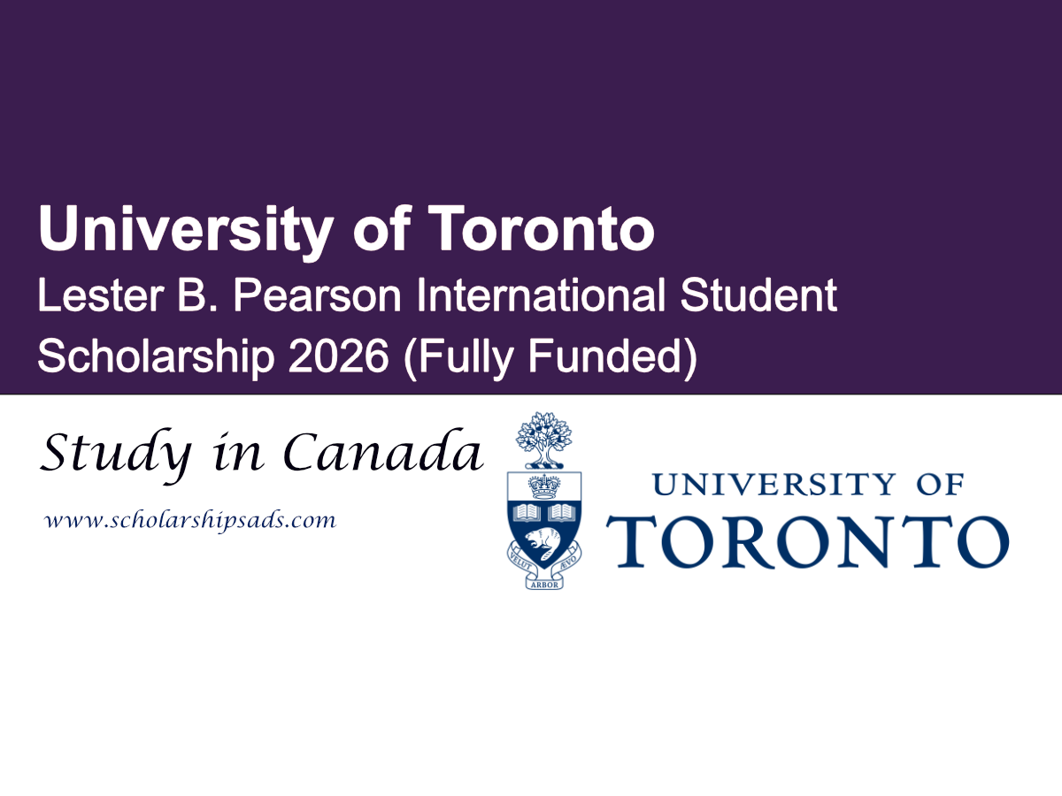 Canada University of Toronto Lester B. Pearson International Student Scholarship 2026 (Fully Funded)