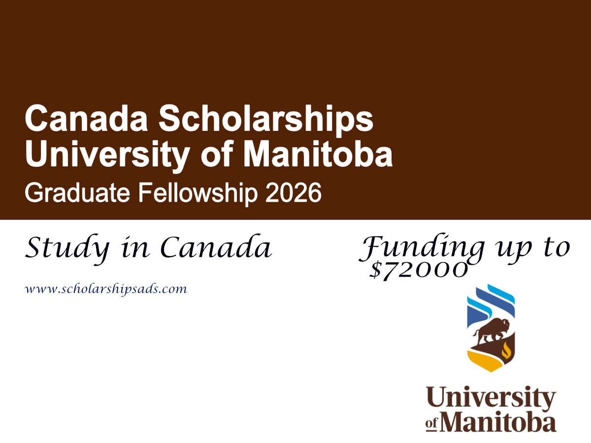 University of Manitoba Canada Graduate Fellowship 2026 (Funding up to $72000)