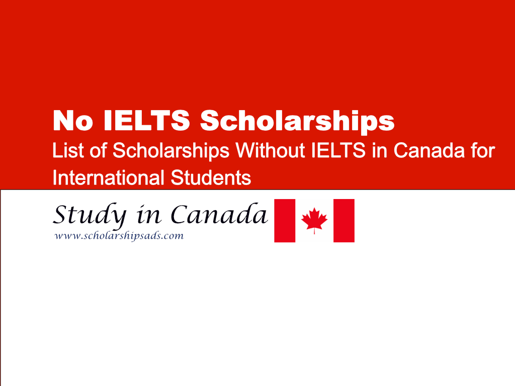 Canadian Government Scholarships without IELTS for International Students.