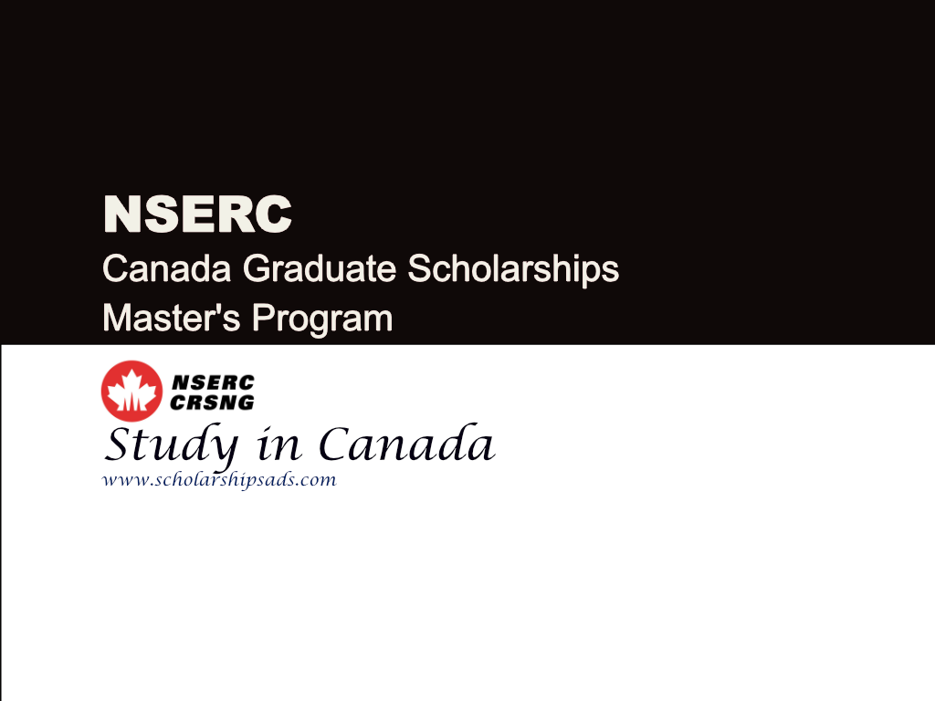 NSERC Canada Graduate Scholarships - Master's Program 2024, Canada.