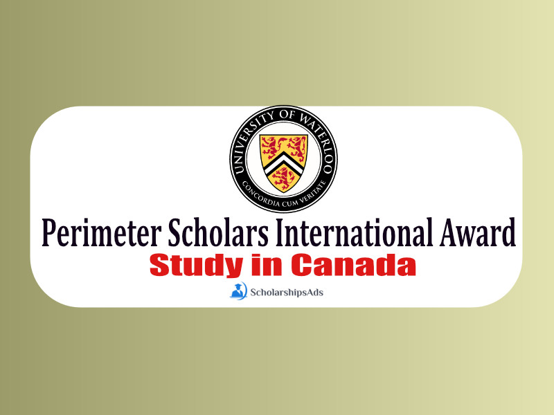  Perimeter Scholars International Awards 2022 - University of Waterloo, Canada 