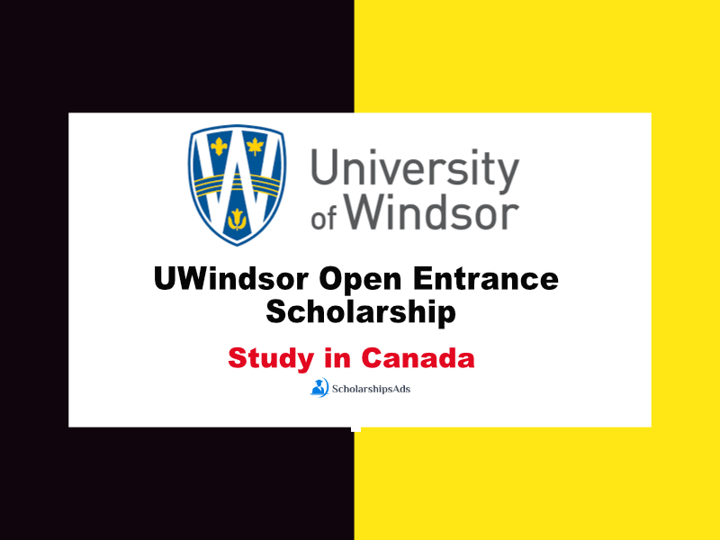 UWindsor Open Entrance Scholarships.