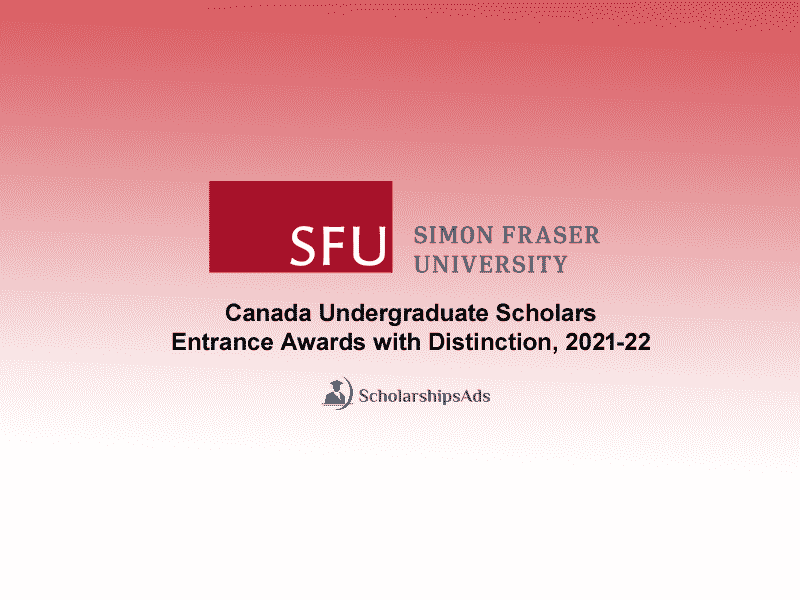Canada Undergraduate Scholars Entrance Awards with Distinction, 2021-22