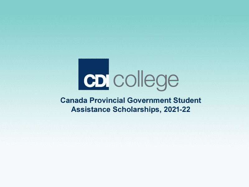  Canada Provincial Government Student Assistance Scholarships. 