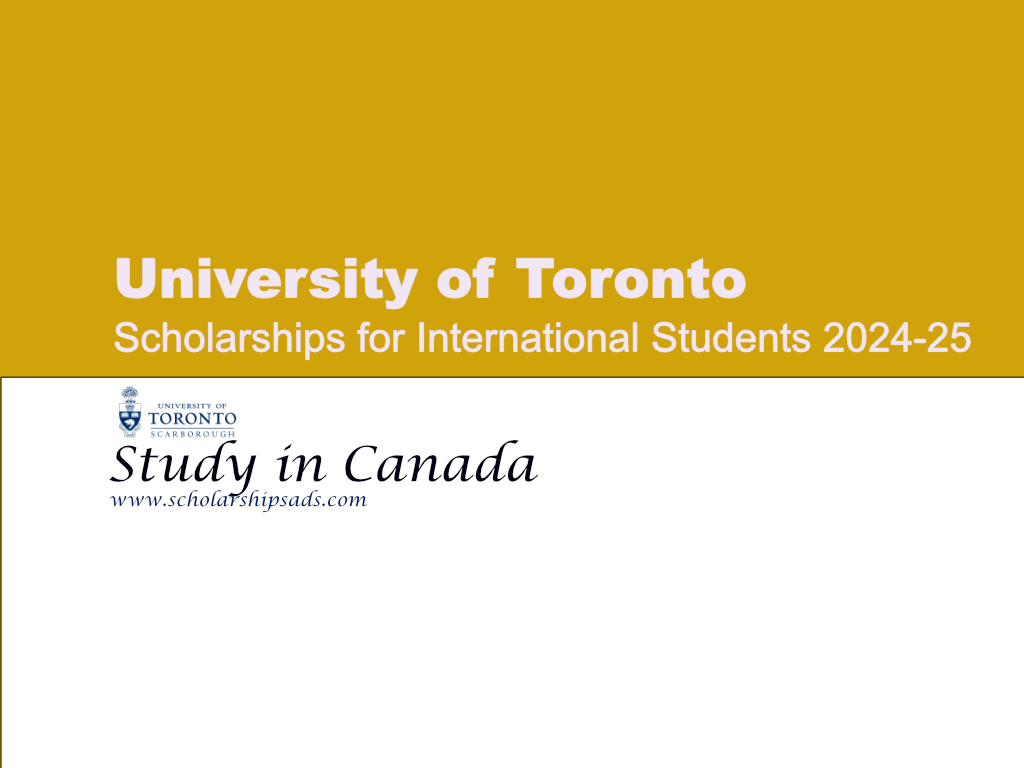 University of Toronto Scholarships News for International Students 2024-25, Canada.