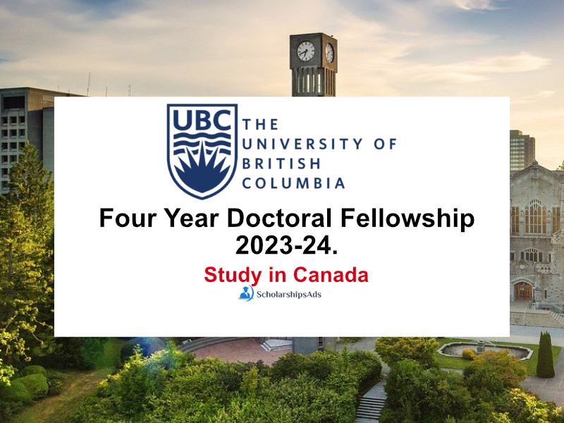  Four Year Doctoral Fellowship 2023-24, University of British Columbia, Canada. 