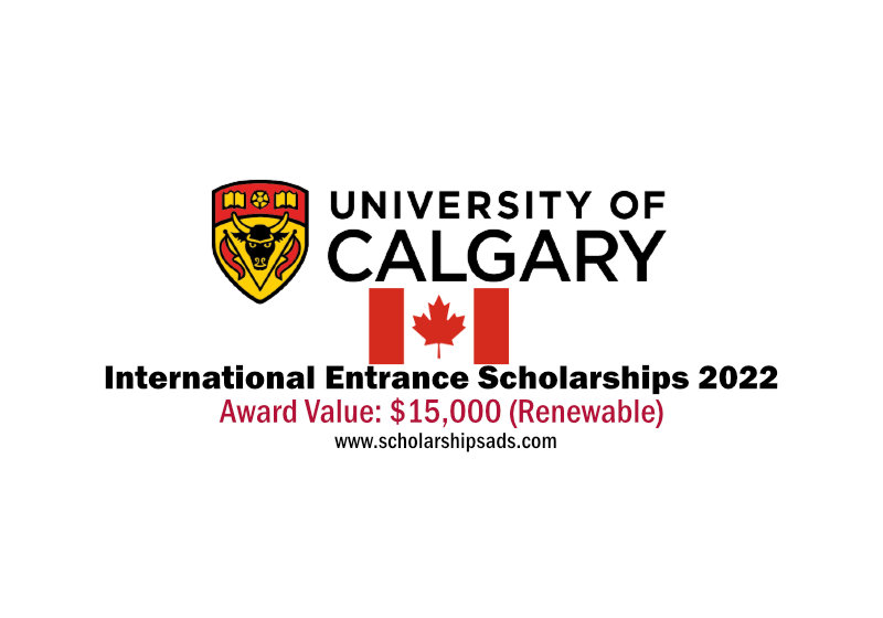University of Calgary Canada International Entrance Scholarships.