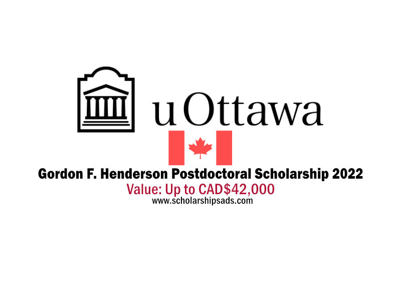 University of Ottawa Gordon Canada F. Henderson Postdoctoral Scholarships.