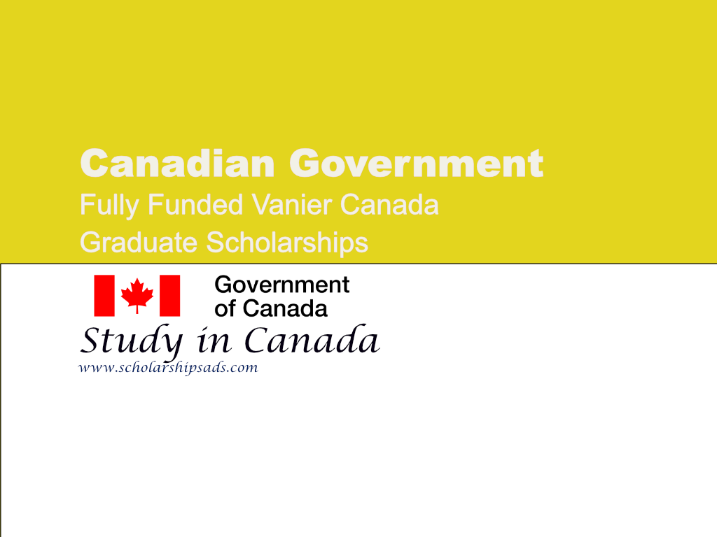 Fully Funded Vanier Canada Graduate Scholarships 2024 in Canada.