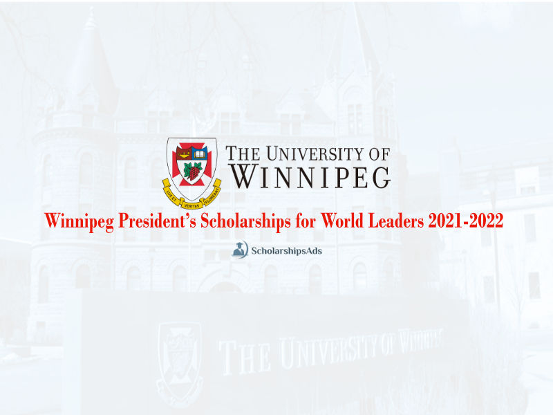 Winnipeg President’s Scholarships for World Leaders 2021-2022