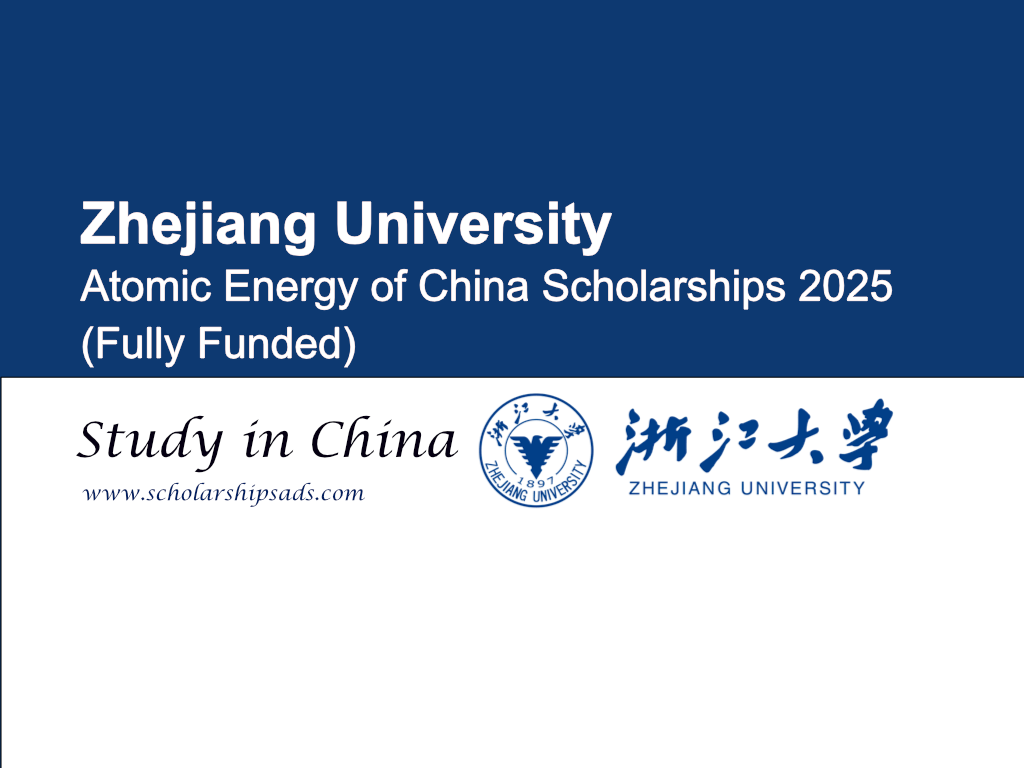 Zhejiang University Atomic Energy of China Scholarships 2025 (Fully Funded)