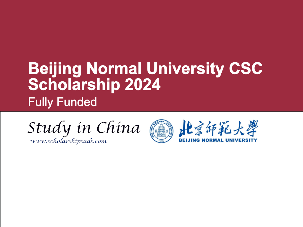  Beijing Normal University Chinese Government (CSC) Scholarships. 