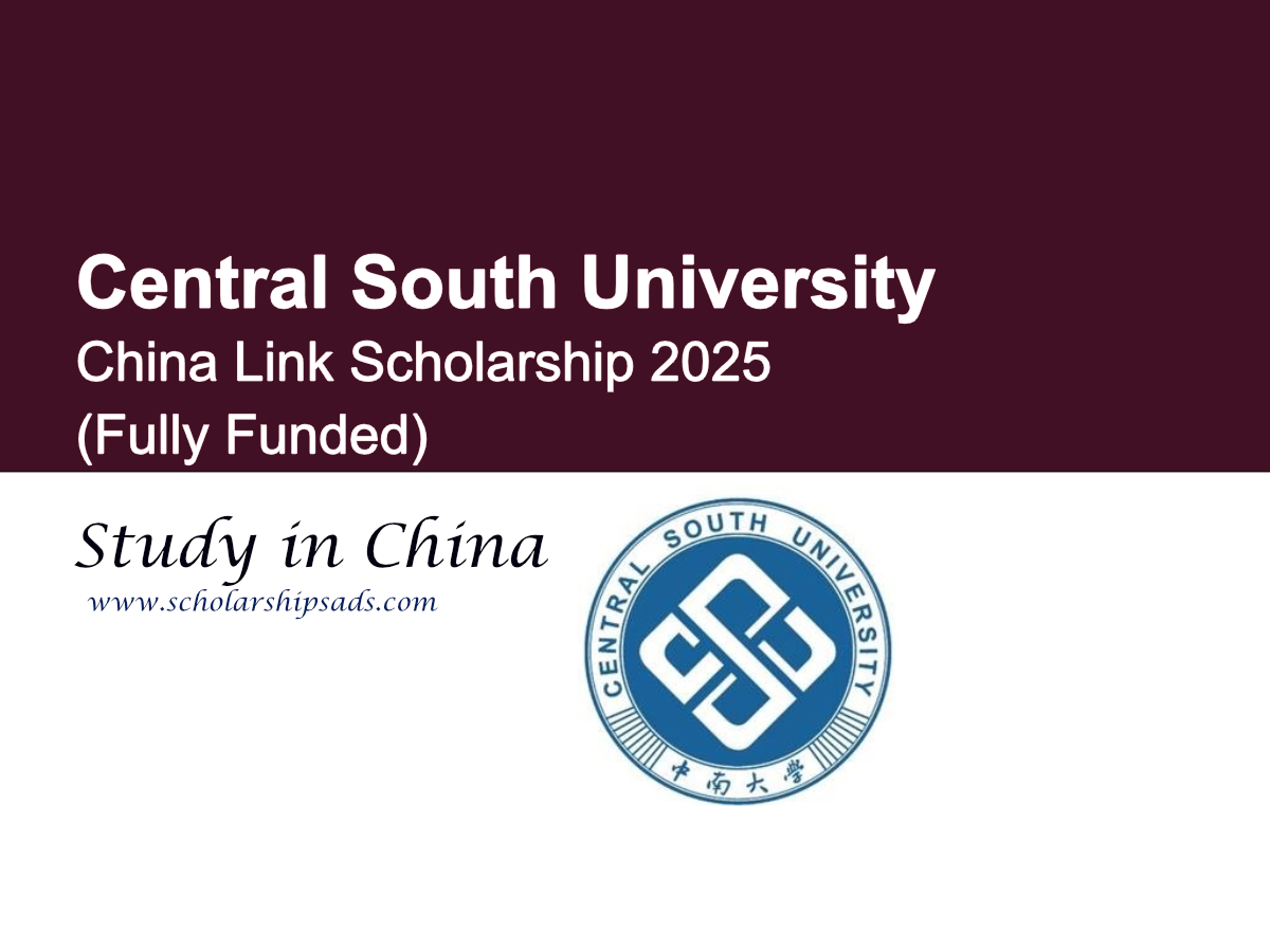 Central South University China Link Scholarship 2025 (Fully Funded)