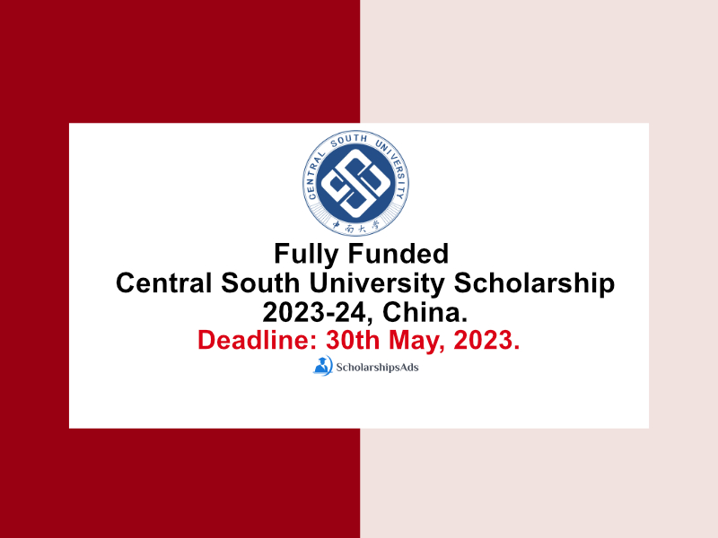 Fully Funded Central South University Scholarships.