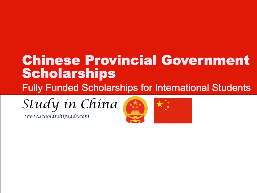  Chinese Provincial Government Scholarships. 