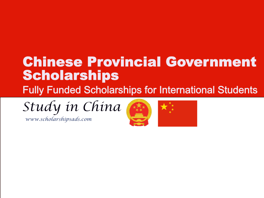 Chinese Provincial Government Scholarships.