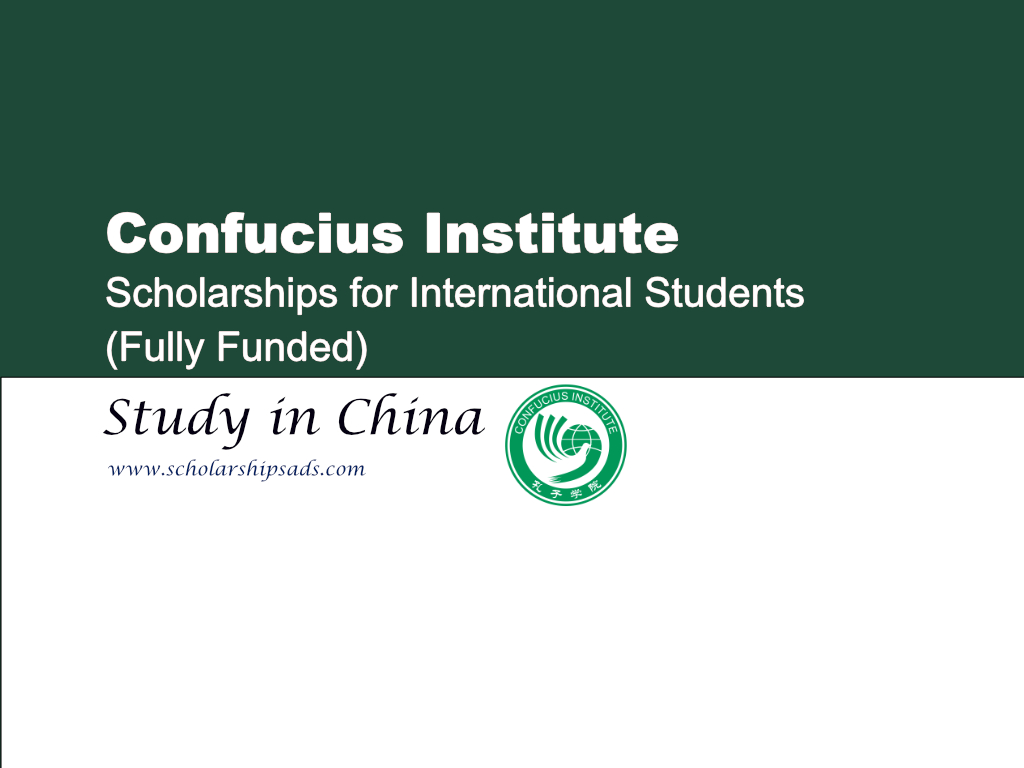 Confucius Institute Scholarships.