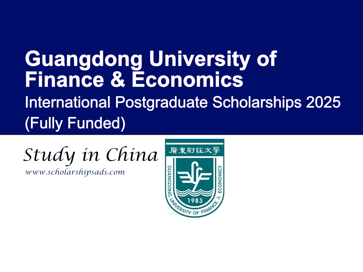 Guangdong University of Finance &amp; Economics (GDUFE) China International Postgraduate Scholarships.