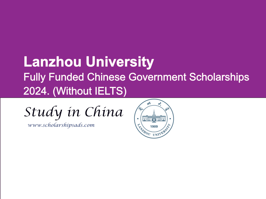  Lanzhou University China Masters and PhD Scholarships. 