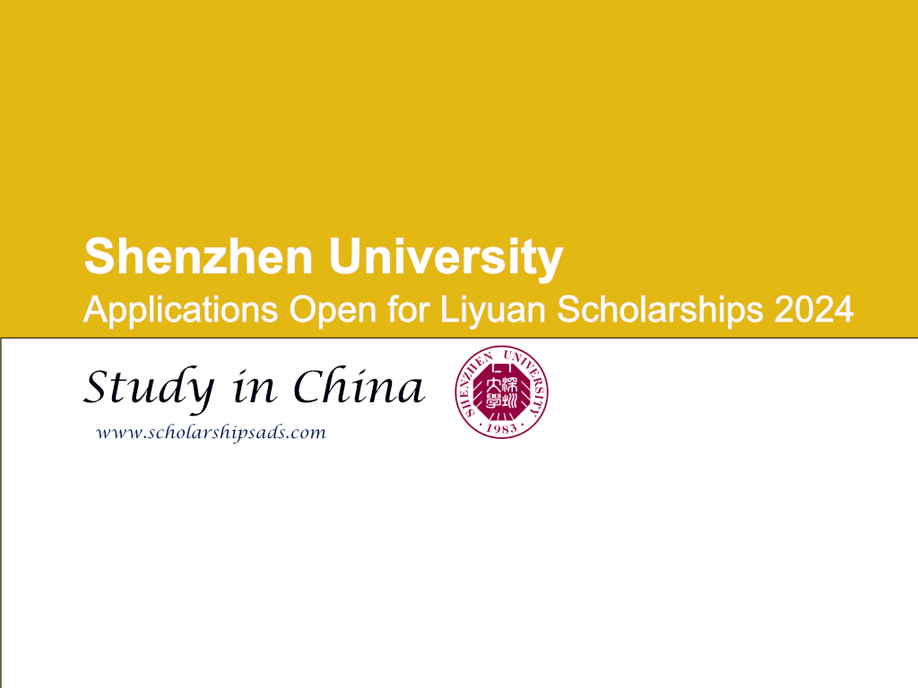Shenzhen University Liyuan Scholarships.