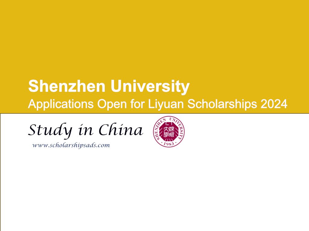  Shenzhen University Liyuan Scholarships. 