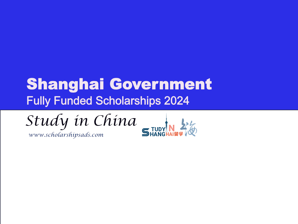 Shanghai Government Fully Funded Scholarships.