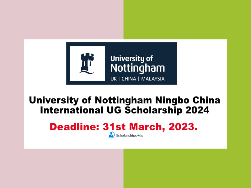  University of Nottingham Ningbo China International UG Scholarships. 