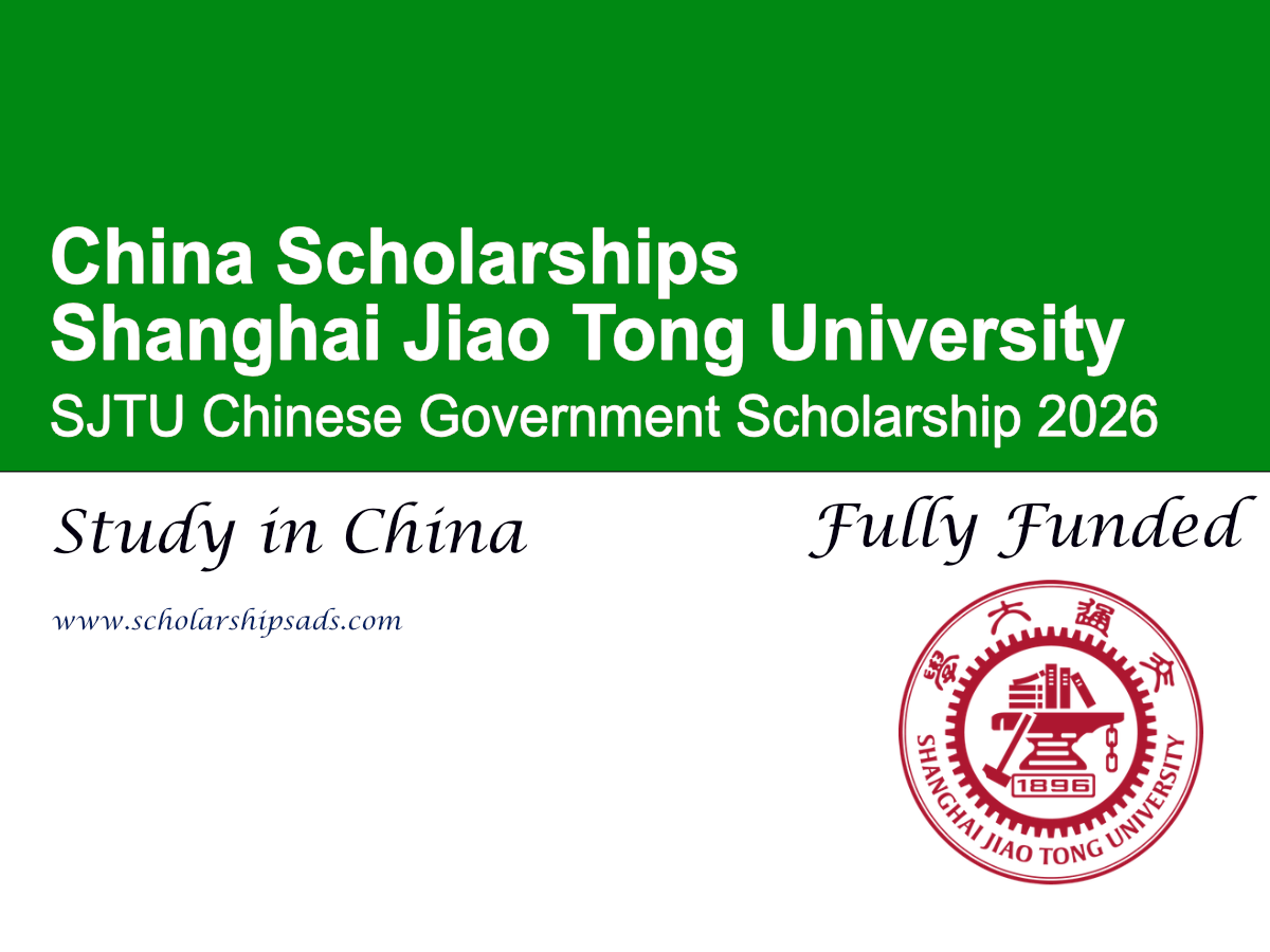 China Shanghai Jiao Tong University (SJTU) Chinese Government Scholarship (Fully Funded MS &amp; PhD)