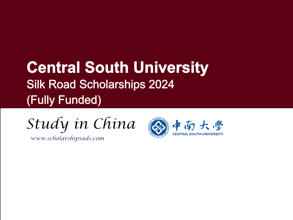 Central South University Silk Road Scholarships.