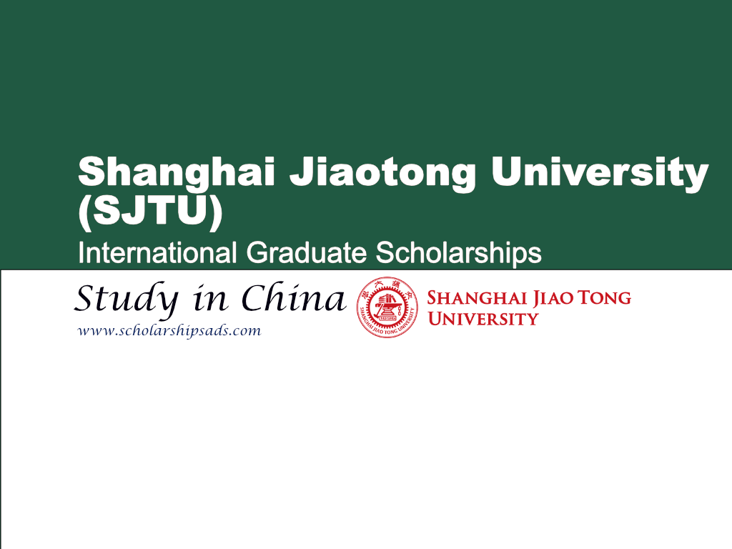 Shanghai Jiao tong University (SJTU) International Graduate Scholarships.