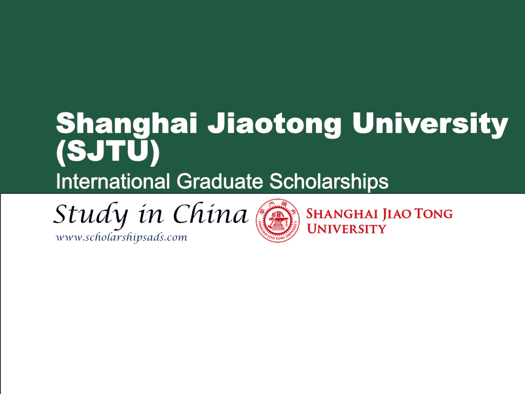  Shanghai Jiao tong University (SJTU) International Graduate Scholarships. 