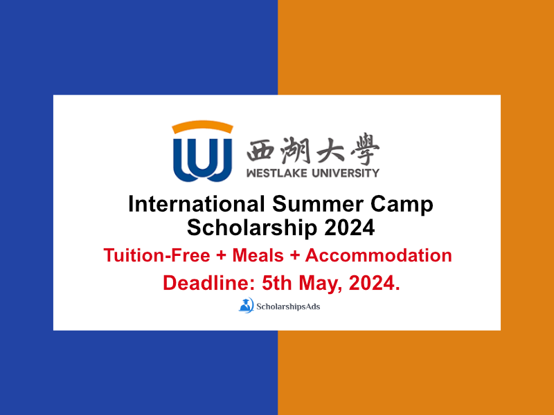 Westlake University International Summer Camp Scholarships.