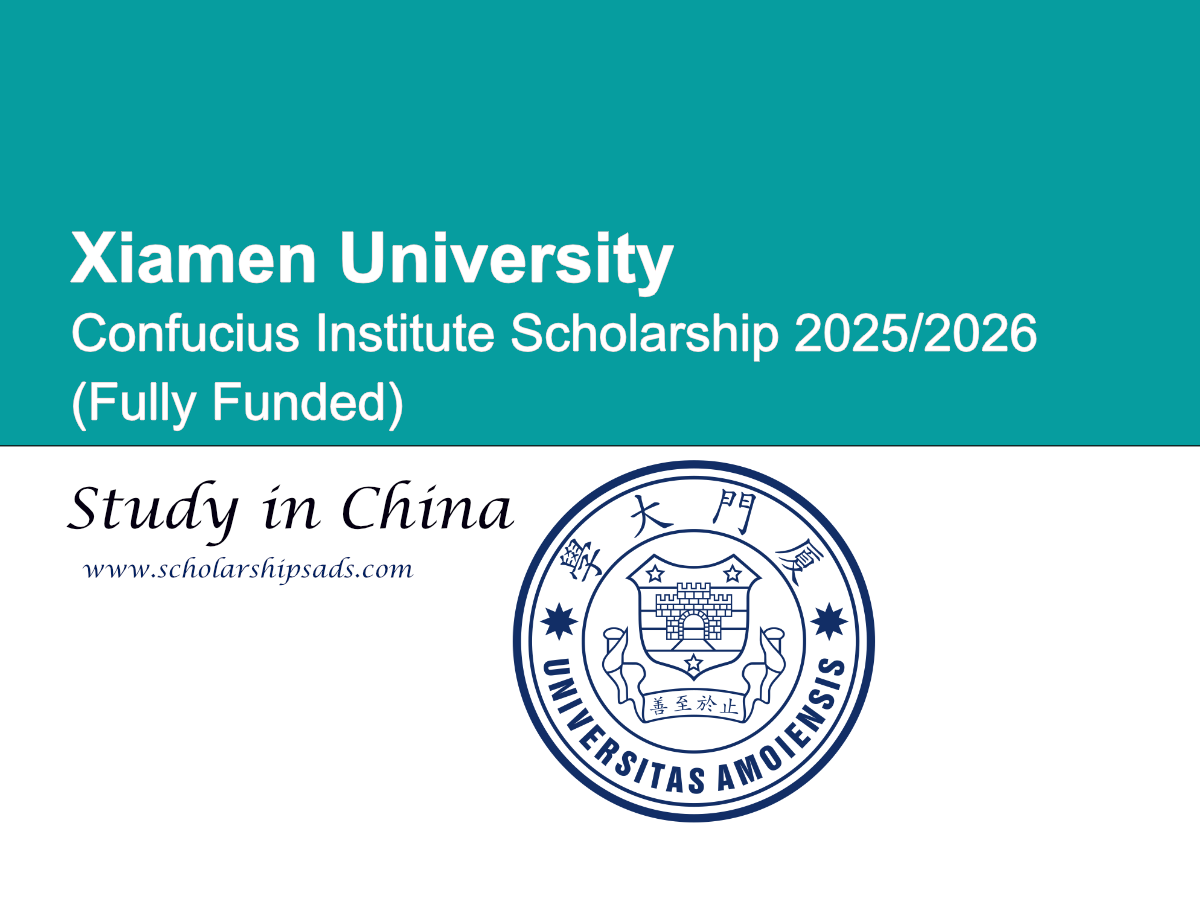  Xiamen University China Confucius Institute Scholarships.