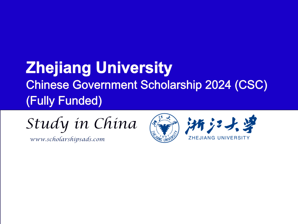  Zhejiang University Chinese Government Scholarships. 