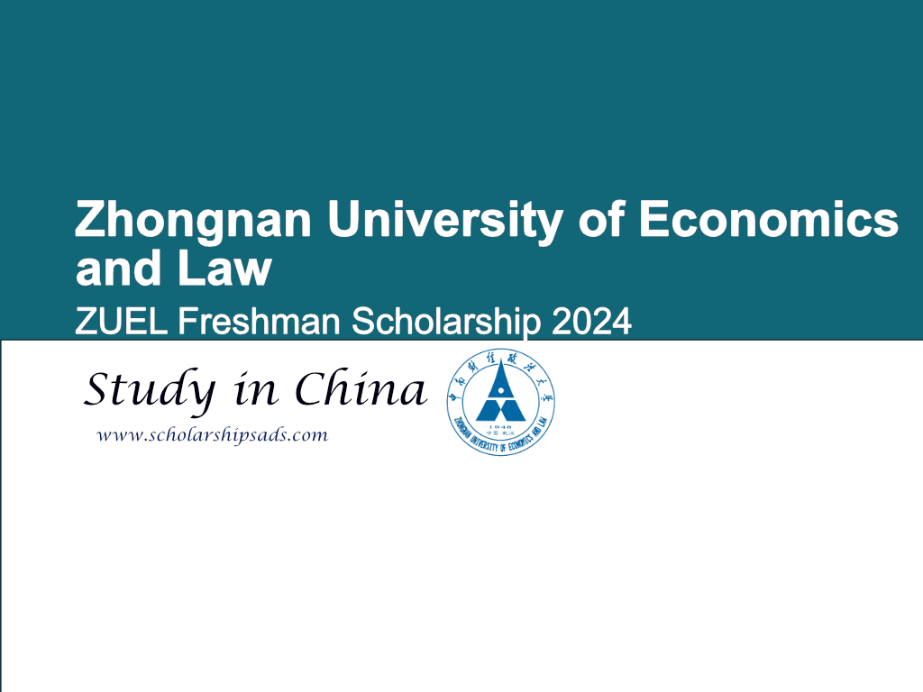 ZUEL Freshman Scholarship 2024 for International Students, Study in China.