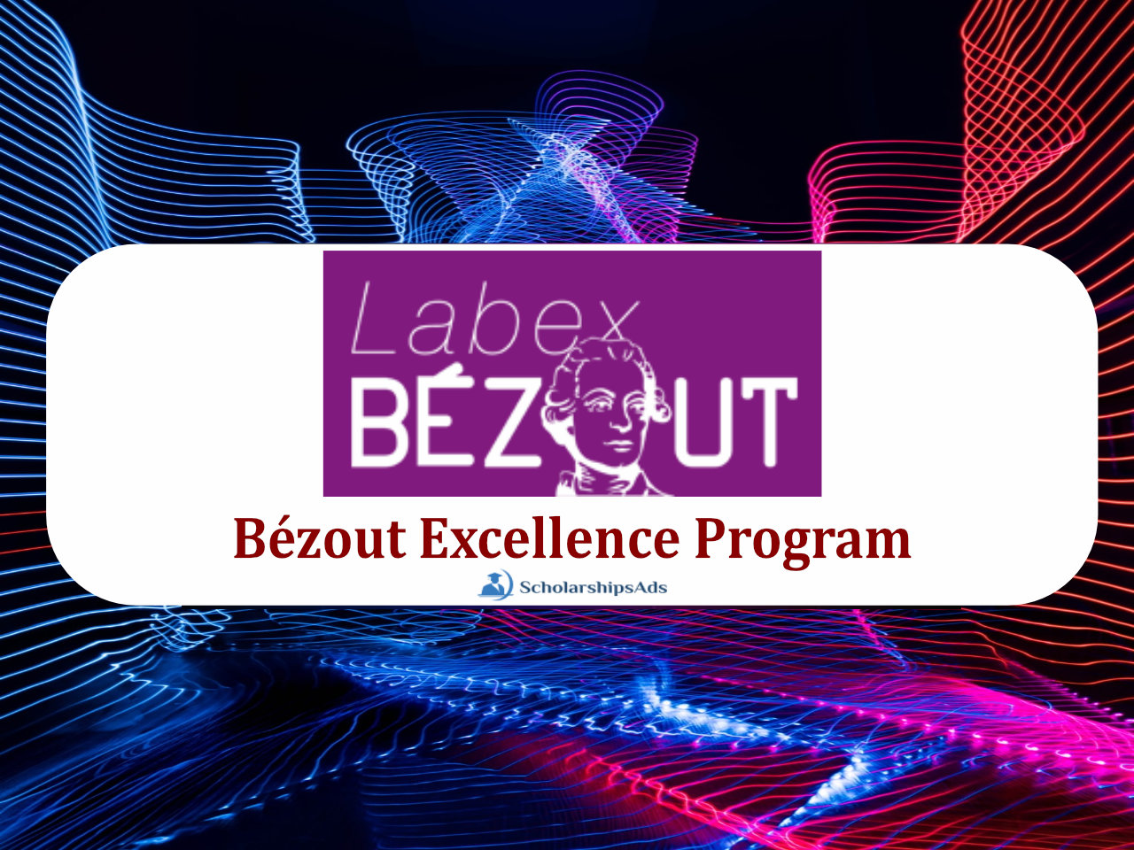 Bézout Excellence Scholarships.