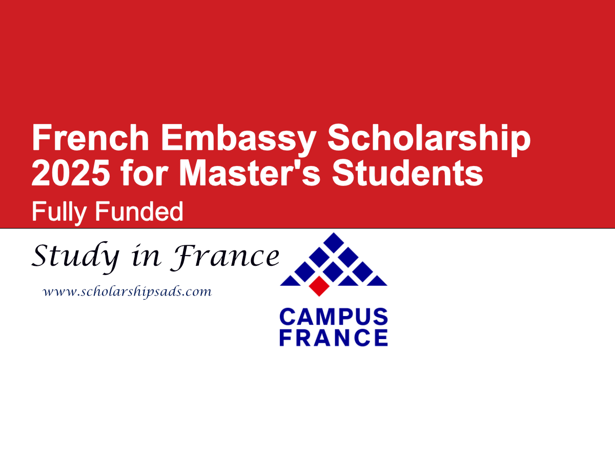 French Embassy Scholarships.