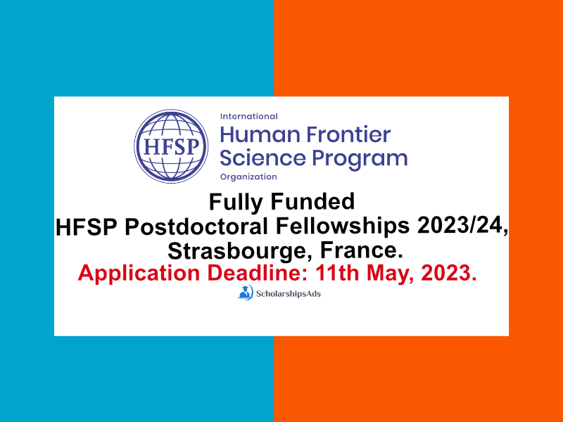 Fully Funded HFSP Postdoctoral Fellowships 2023/24, Strasbourge, France.