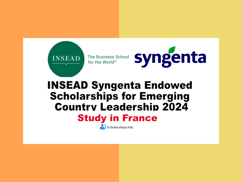 INSEAD Syngenta Endowed Scholarships for Emerging Country Leadership 2024