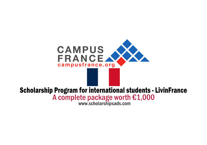 Campus France Scholarship Program for international students - LivinFrance