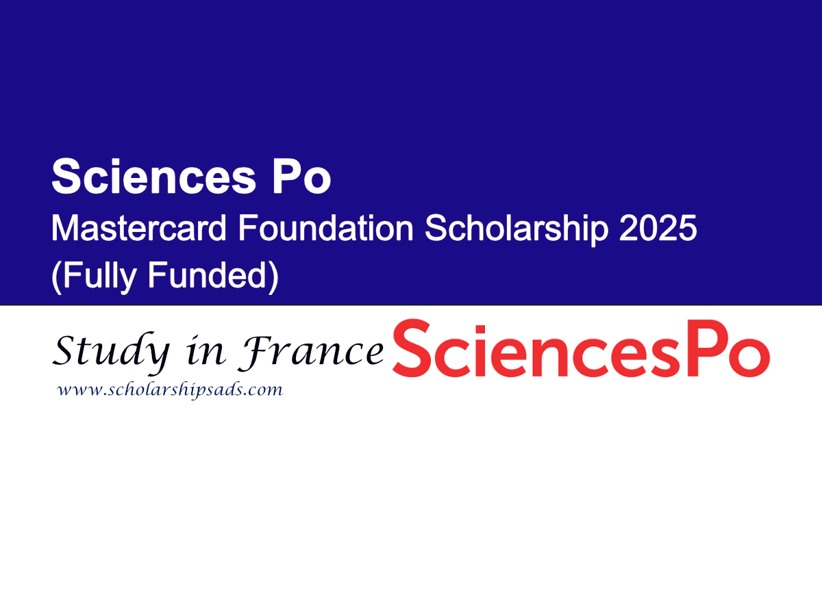 Sciences Po, France Mastercard Foundation Scholarships.