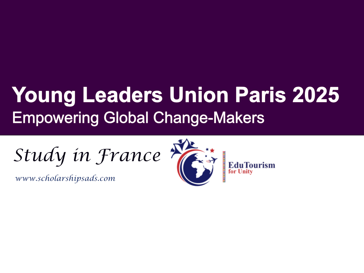 Young Leaders Union Paris 2025 – Empowering Global Change-Makers in the Heart of France