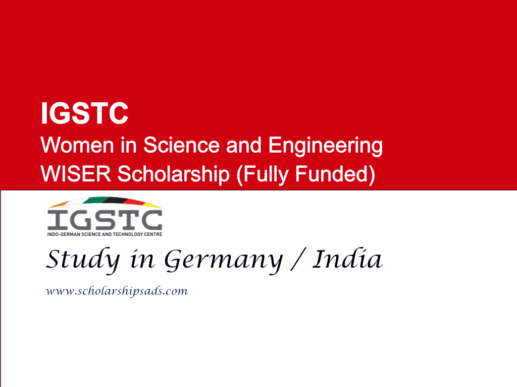 IGSTC Germany and India Women in Science and Engineering WISER Scholarships.