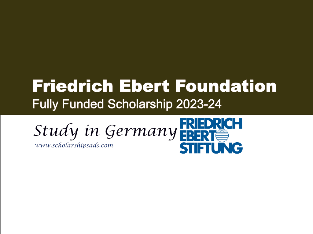 Friedrich Ebert Foundation Scholarship 2023-24, Germany. (Fully Funded)