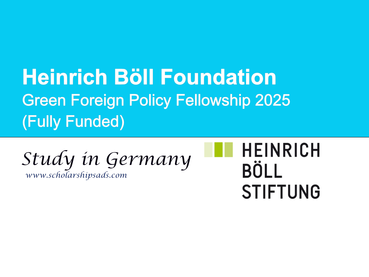 Heinrich Böll Foundation Germany Green Foreign Policy Fellowship 2025 (Fully Funded)