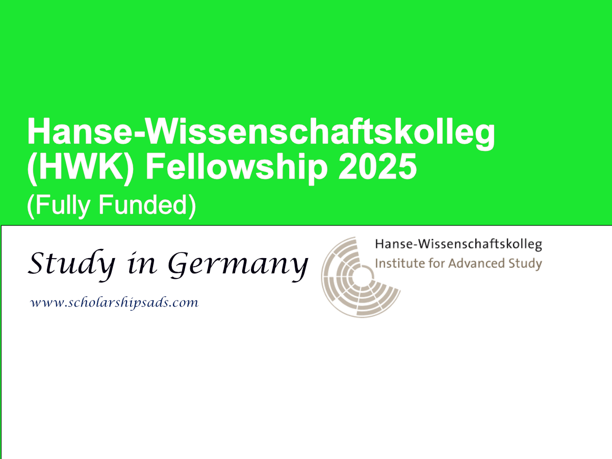 Hanse-Wissenschaftskolleg (HWK) Fully Funded Fellowship 2025, Germany