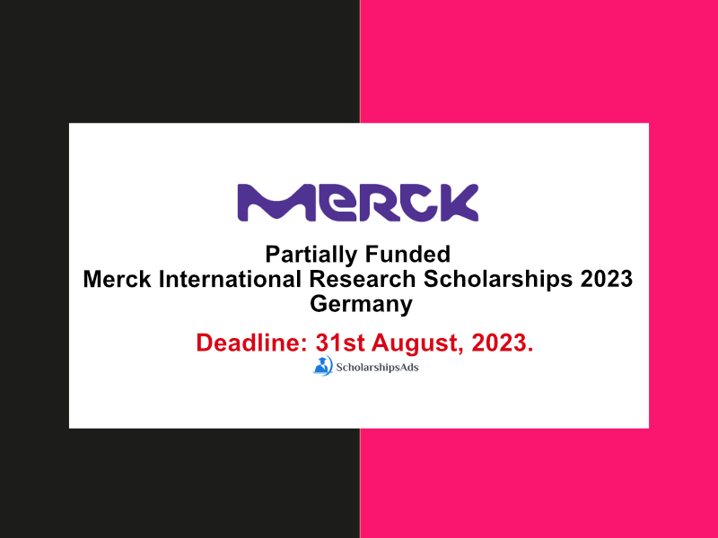 Partially Funded Merck International Research Scholarships.