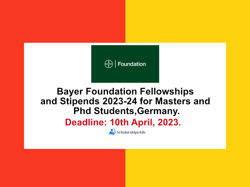  Bayer Foundation Fellowships and Stipends 2023-24 for Masters and Phd Students, Germany. 