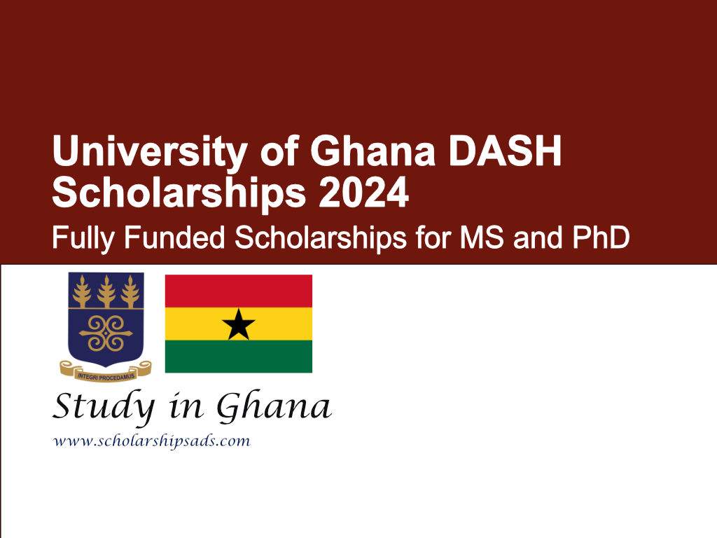 University of Ghana DASH Scholarships for MS and PhD (Fully Funded)